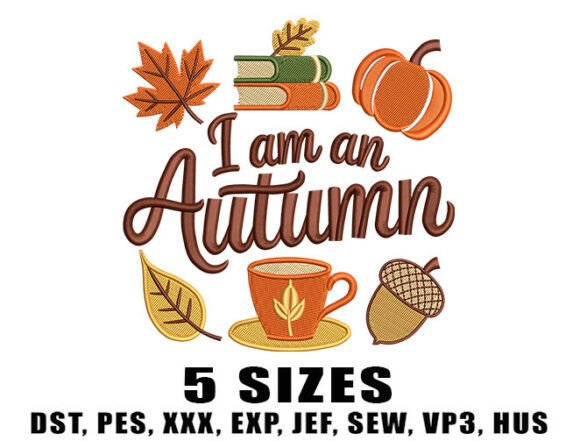 I Am an Autumn Embroidery Designs